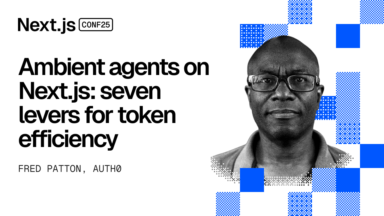 Ambient Agents on Next.js: Seven Levers for Token Efficiency
